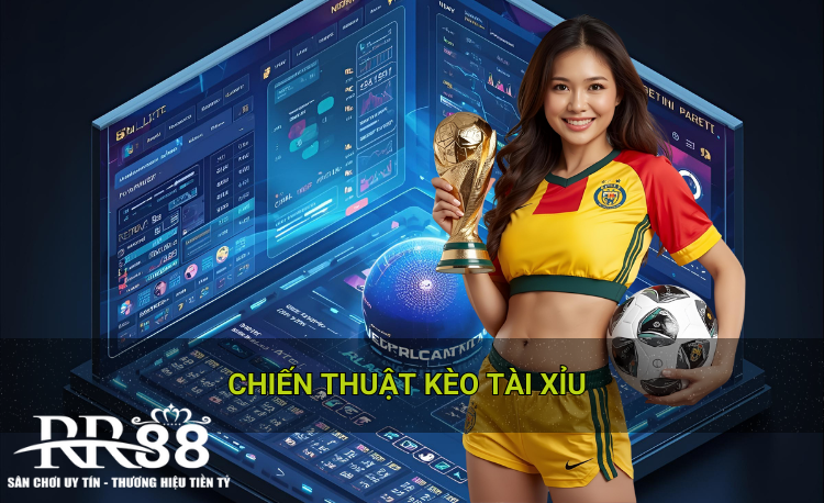 Chiến thuật kèo tài xỉu 2026
