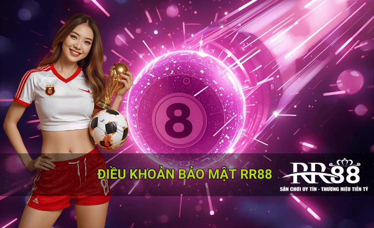 Điều khoản bảo mật tại Rr88