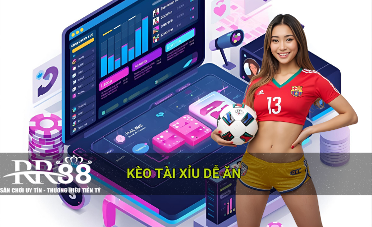 Kèo tài xỉu dễ ăn