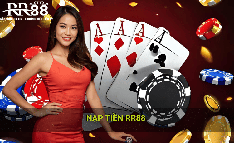 Mẹo nạp tiền RR88 nhanh